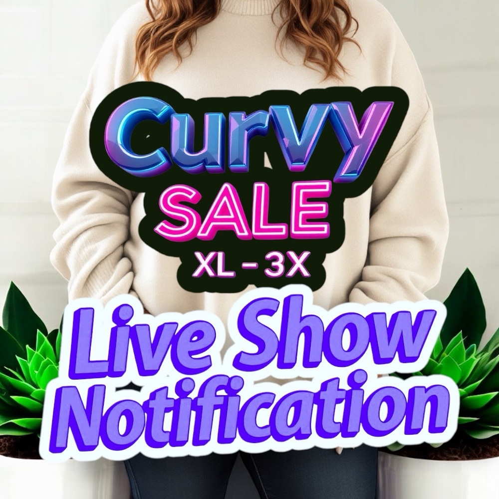 Curvy Live-show Notification XL-4X